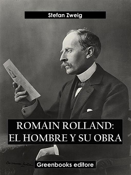 Title details for Romain Rolland--El hombre y su obra by Stefan Zweig - Available
